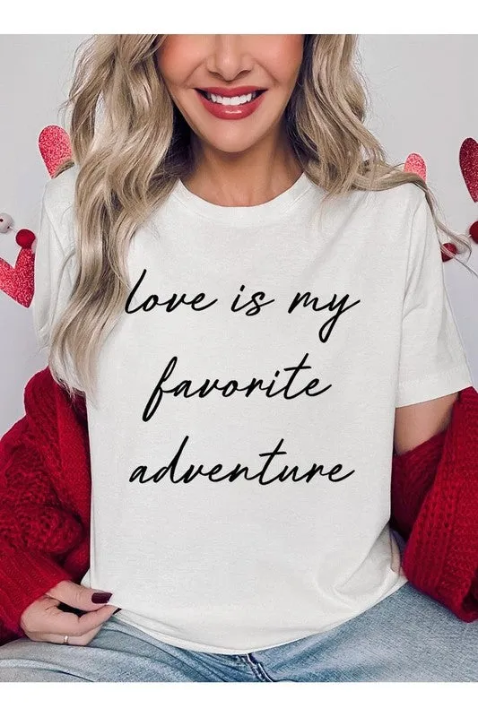 Love Is My Favorite Adventure Graphic Tee