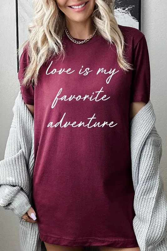 Love Is My Favorite Adventure Graphic Tee