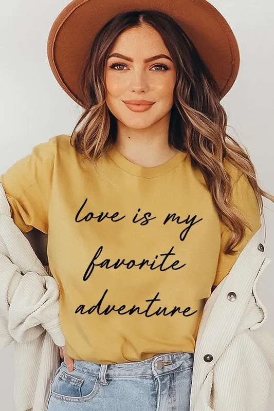 Love Is My Favorite Adventure Graphic Tee