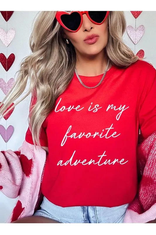 Love Is My Favorite Adventure Graphic Tee