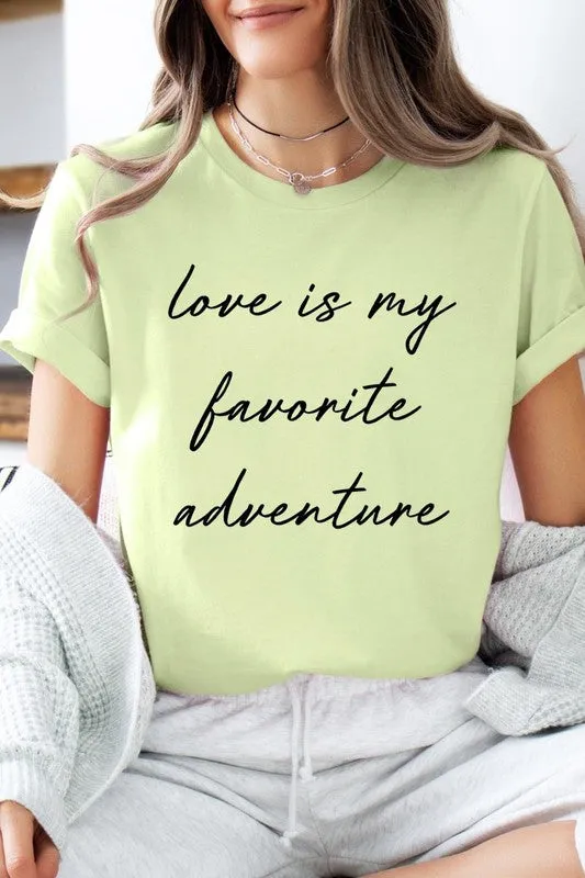 Love Is My Favorite Adventure Graphic Tee