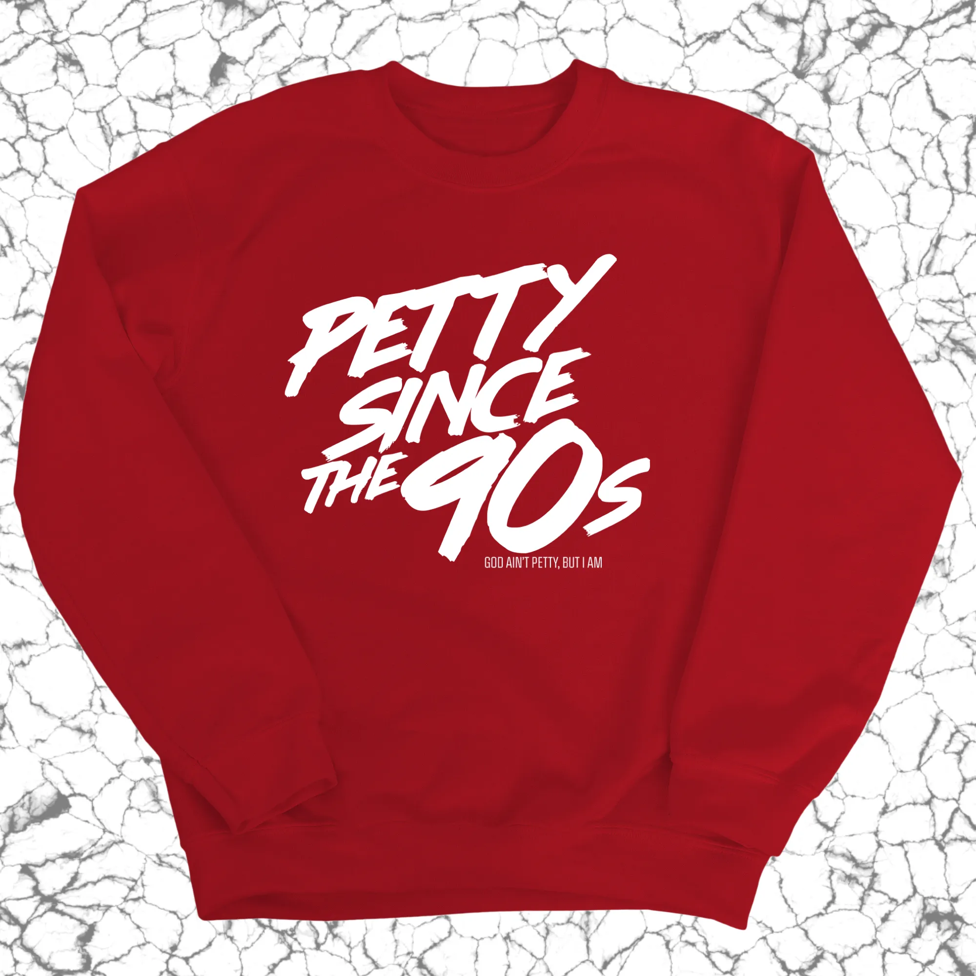 Petty Since the 90s Unisex Sweatshirt