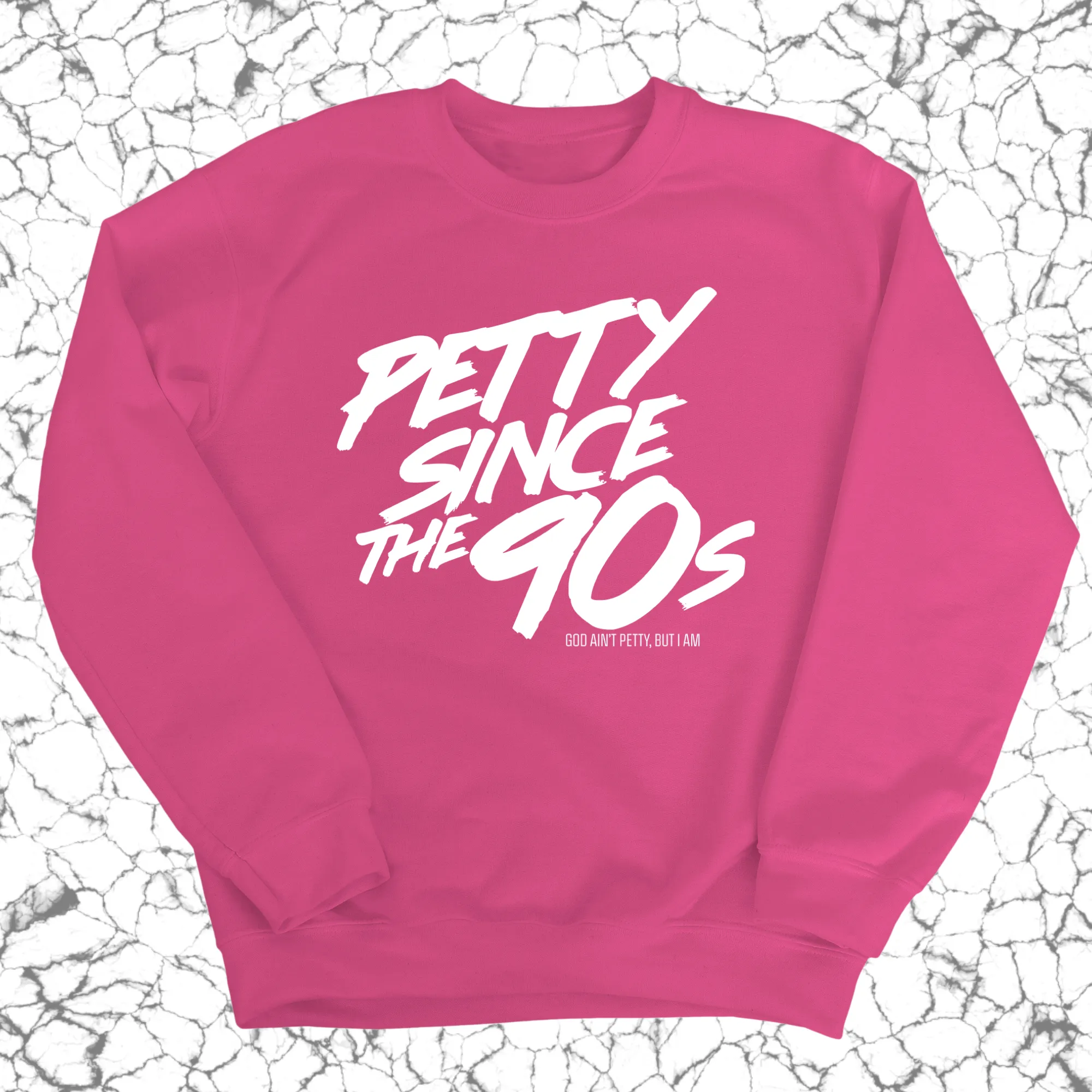 Petty Since the 90s Unisex Sweatshirt