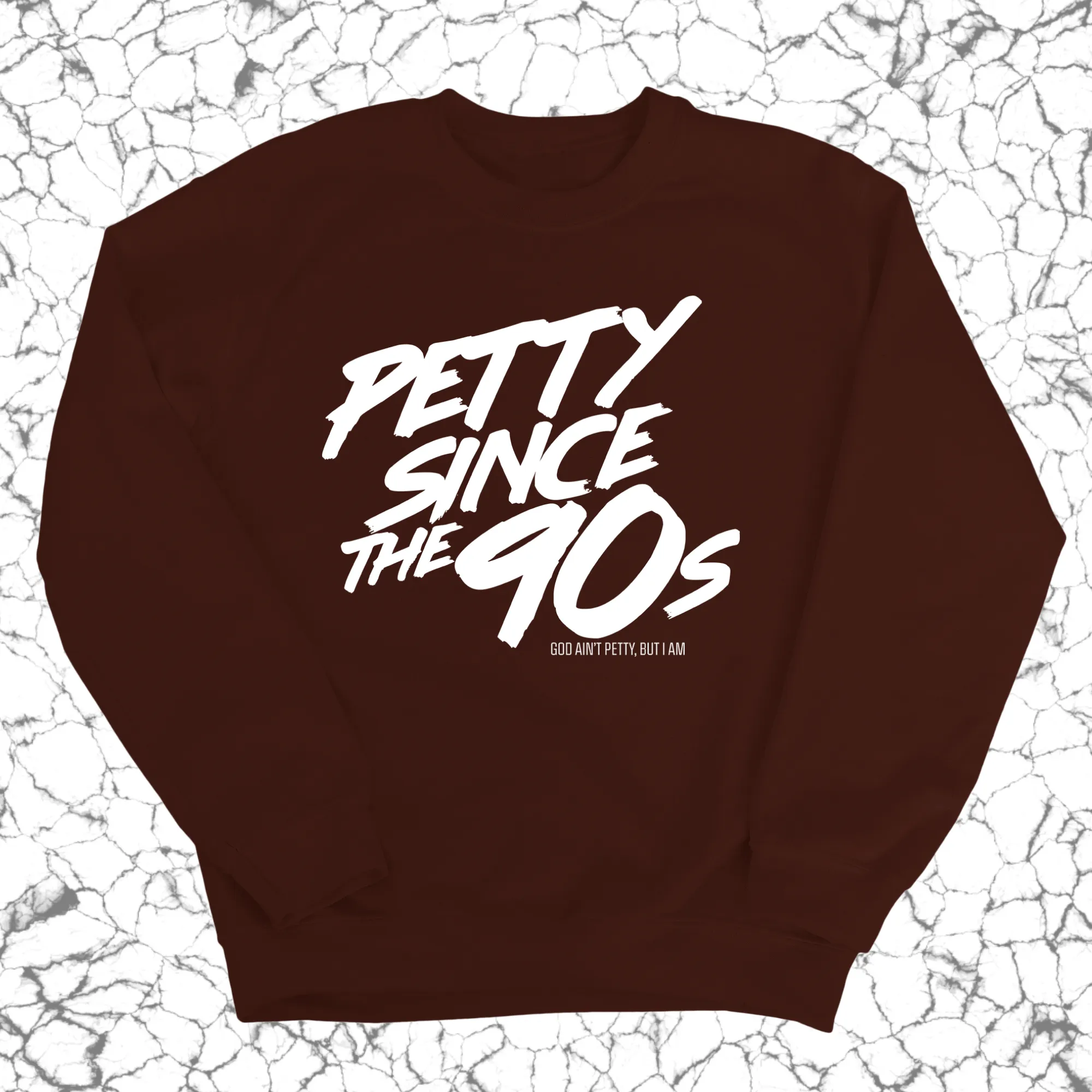 Petty Since the 90s Unisex Sweatshirt